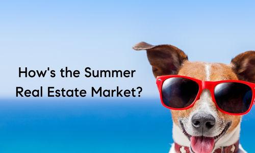 How's the Summer Real Estate Market?