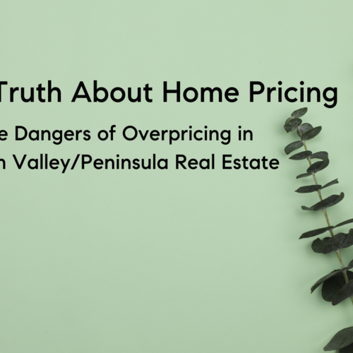 The Truth About Home Pricing Peninsula Real Estate