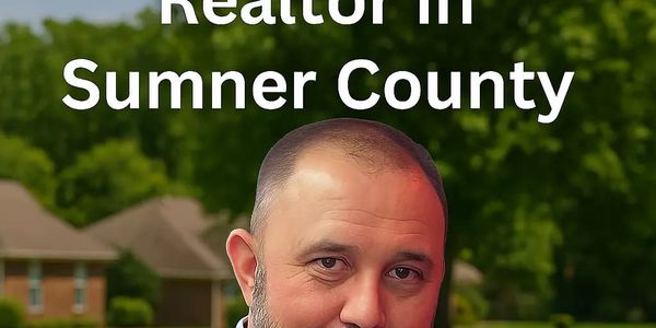 Your Go-To Realtor in Sumner County, Tennessee