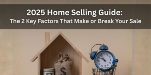 2025 Home Selling Guide: The 2 Key Factors &hellip;