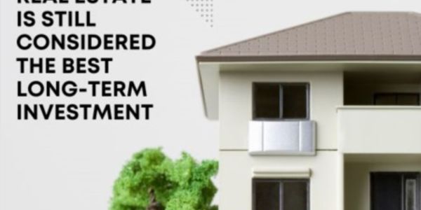 Real Estate Is Still Considered the Best Long-Term &hellip;