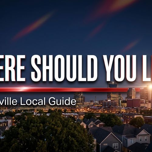 Where Should You Live in Nashville? A Local Guide Based on Budget, Location and Housing Preferences
