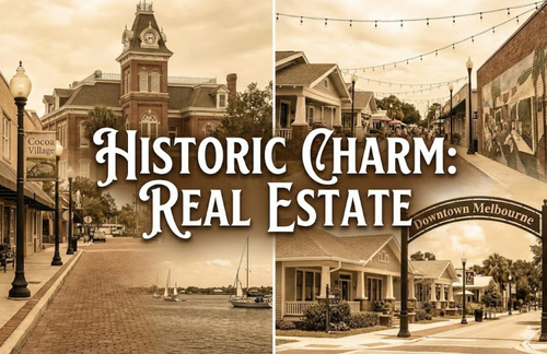 Historic Charm: Exploring Cocoa Village and Downtown Melbourne Real Estate