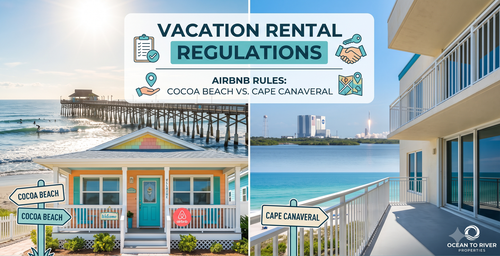 Vacation Rental Regulations: AirBnB Rules in Cocoa Beach vs. Cape Canaveral