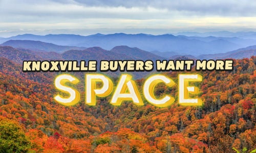 Why Knoxville Buyers Are Looking for More Space &hellip;