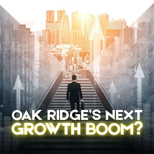 Oak Ridge’s Next Chapter Could Reshape Its Housing Market