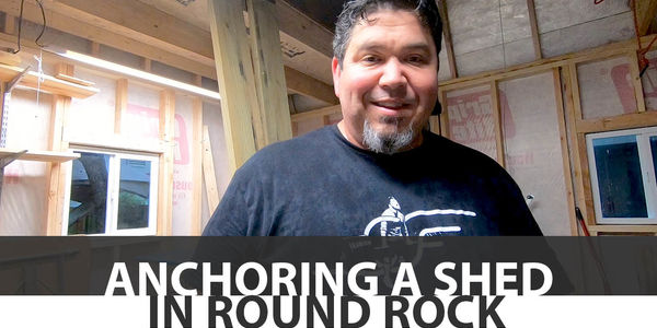 Anchoring a Shed in Round Rock