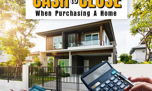 Understanding Cash to Close When Purchasing A Home