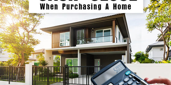 Understanding Cash to Close When Purchasing A Home