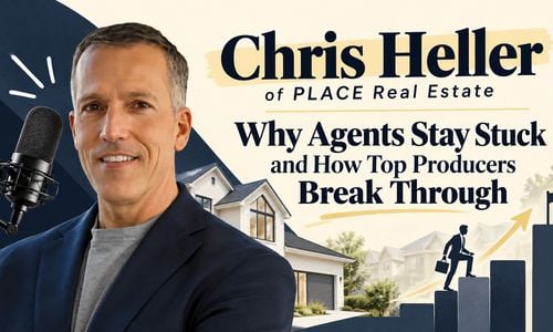 Chris Heller of PLACE Real Estate: Why Agents &hellip;