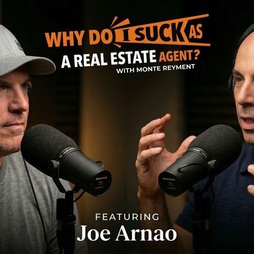Joe Arnao & Real Estate Coaching: Leverage, Brokerage Fit & Building a Business That Actually Works