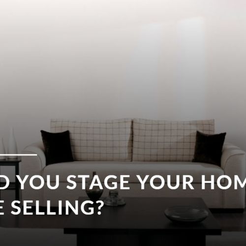 Should You Stage Your Home Before Selling?