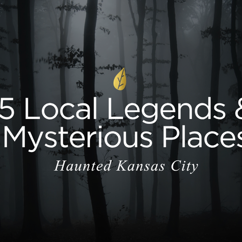 Haunted Kansas City: 5 Local Legends & Mysterious Places
