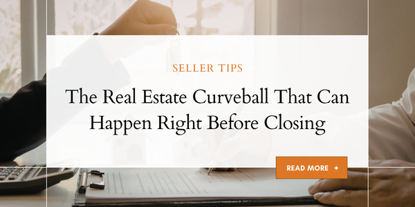 The Real Estate Curveball That Can Happen Right &hellip;