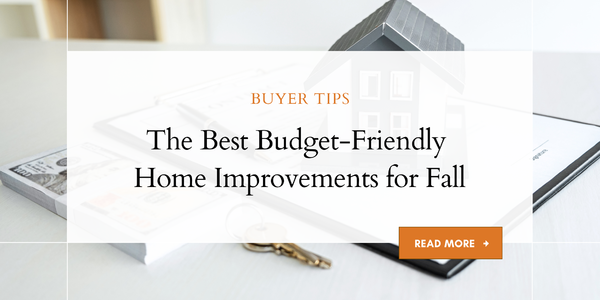 The Best Budget-Friendly Home Improvements for Fall