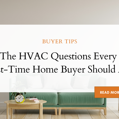 The HVAC Questions Every First-Time Home Buyer Should Ask