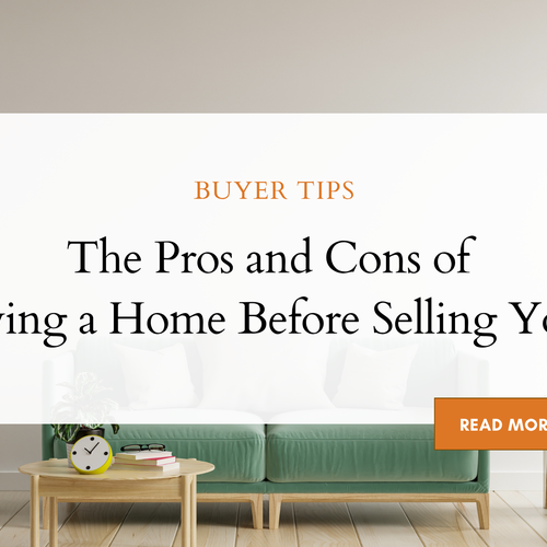 The Pros and Cons of Buying a Home Before Selling Yours