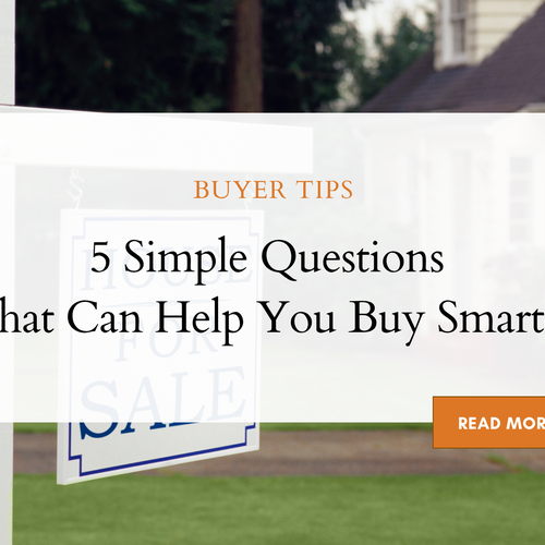 5 Simple Questions That Can Help You Buy Smarter