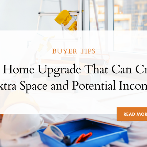 The Home Upgrade That Can Create Extra Space and Potential Income