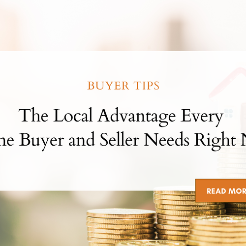 The Local Advantage Every Home Buyer and Seller Needs Right Now