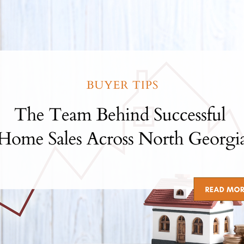 The Team Behind Successful Home Sales Across North Georgia