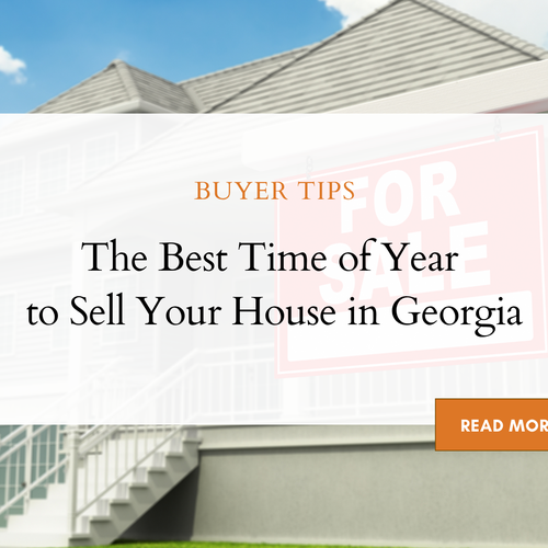 The Best Time of Year to Sell Your House in Georgia