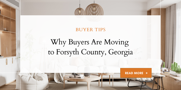 Why Buyers Are Moving to Forsyth County, Georgia