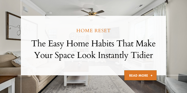 The Easy Home Habits That Make Your Space &hellip;