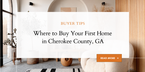 Where to Buy Your First Home in Cherokee &hellip;