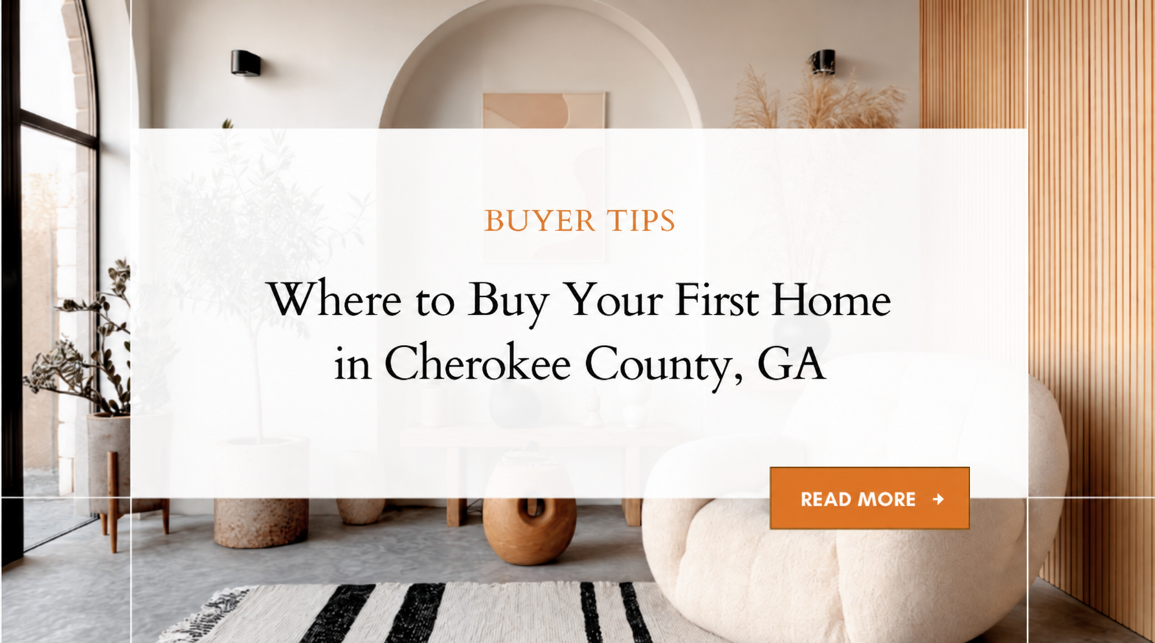 alt="Modern neutral-toned living room for a guide to buying your first home in Cherokee County, Georgia"