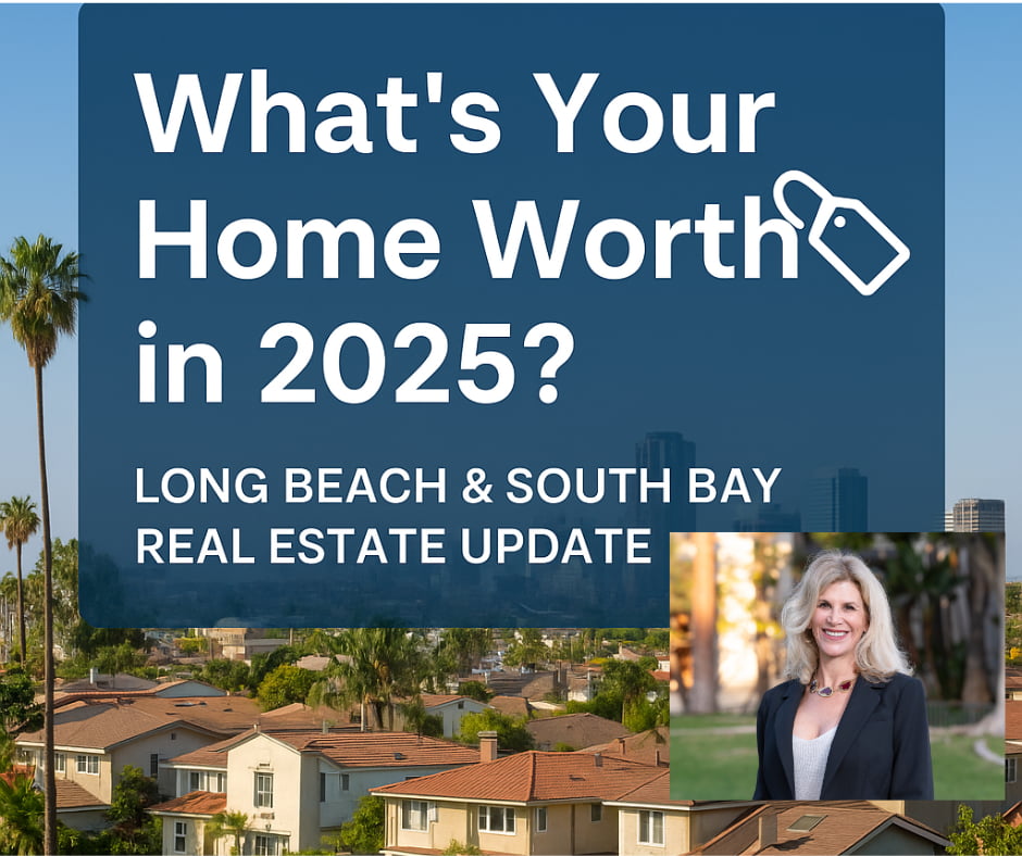 Whats My Long Beach or South Bay Home Worth in 2025