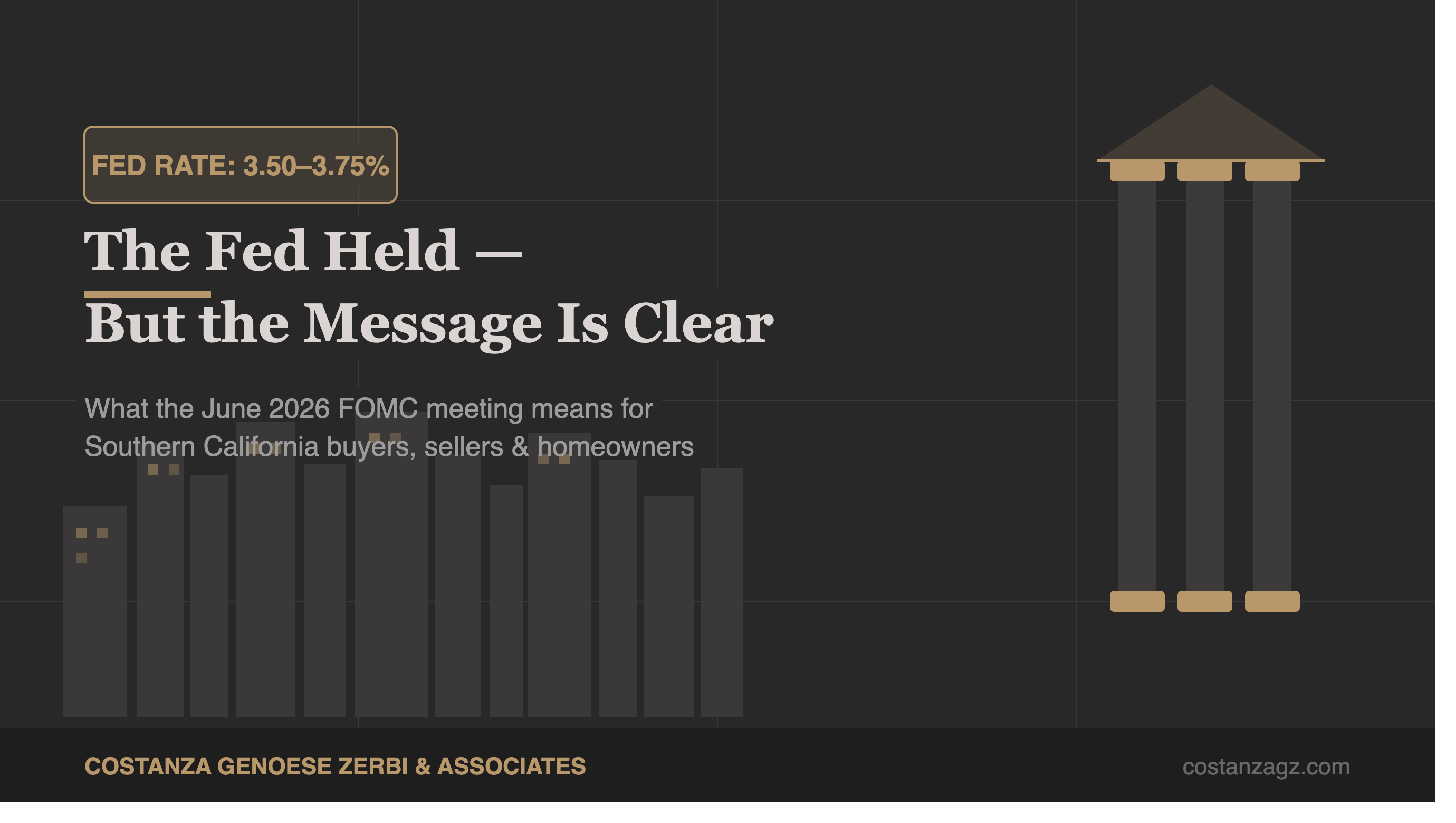 fFederal Reserve rate decision June 2026 — what it means for Southern California real estate buyers and sellers | Costanza Genoese Zerbi & Associates