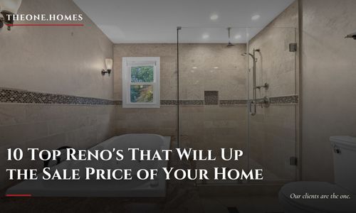 10 Top Reno's That Will Up the Sale Price of Your Home