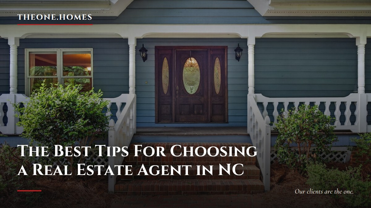 best-tips-for-choosing-a-real-estate-agent-in-nc