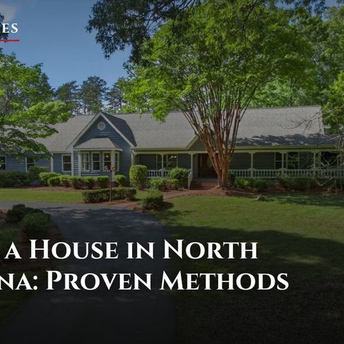 Buying a House in North Carolina: Proven Methods For Success