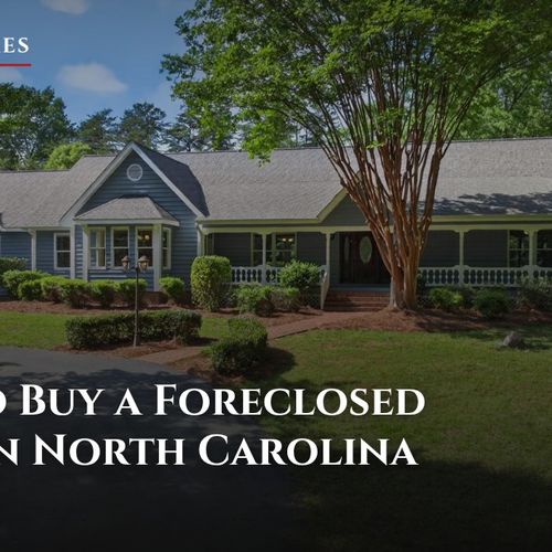 How to Buy a Foreclosed Home in North Carolina