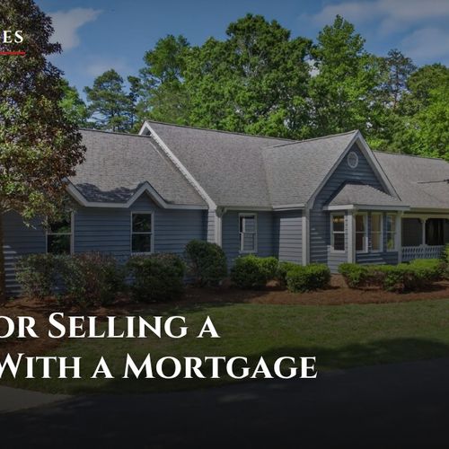 Steps for Selling a House With a Mortgage