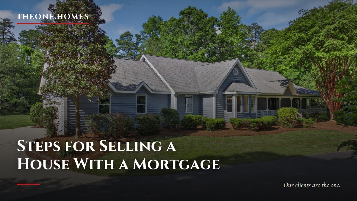 https-theone-homes-blog-steps-for-selling-a-house-with-a-mortgage