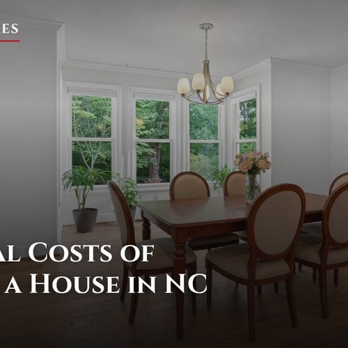 The Real Costs of Buying a House in NC