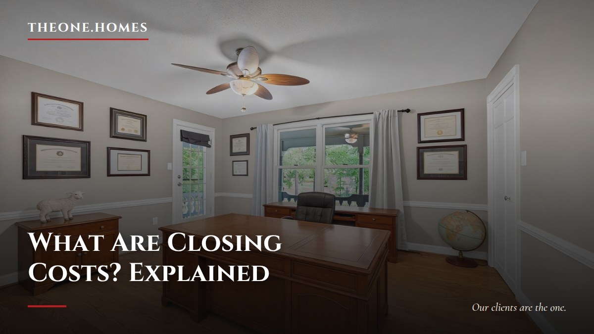 https-theone-homes-blog-what-are-closing-costs-explained
