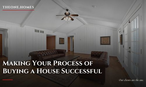 Making Your Process of Buying a House Successful