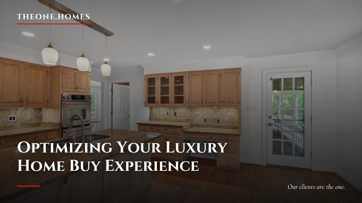 optimizing-your-luxury-home-buy-experience