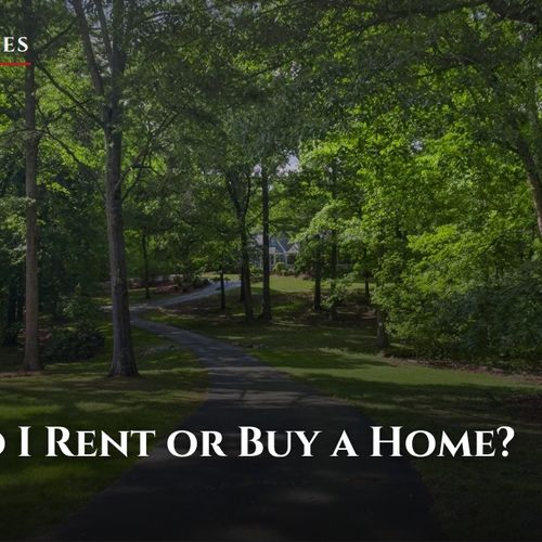 Should I Rent or Buy a Home?