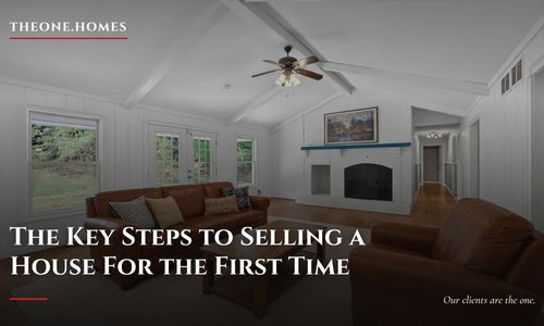 The Key Steps to Selling a House For the First Time
