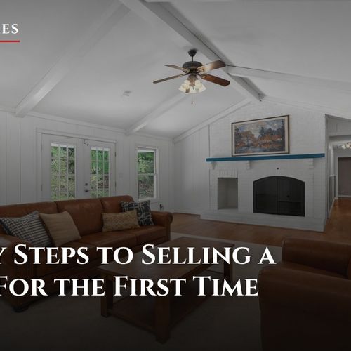 The Key Steps to Selling a House For the First Time