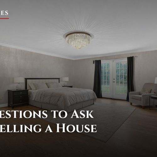 The Questions to Ask When Selling a House