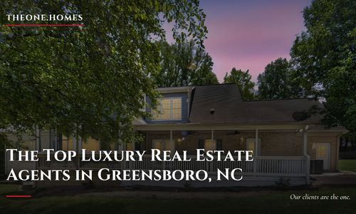 The Top Luxury Real Estate Agents in Greensboro, NC