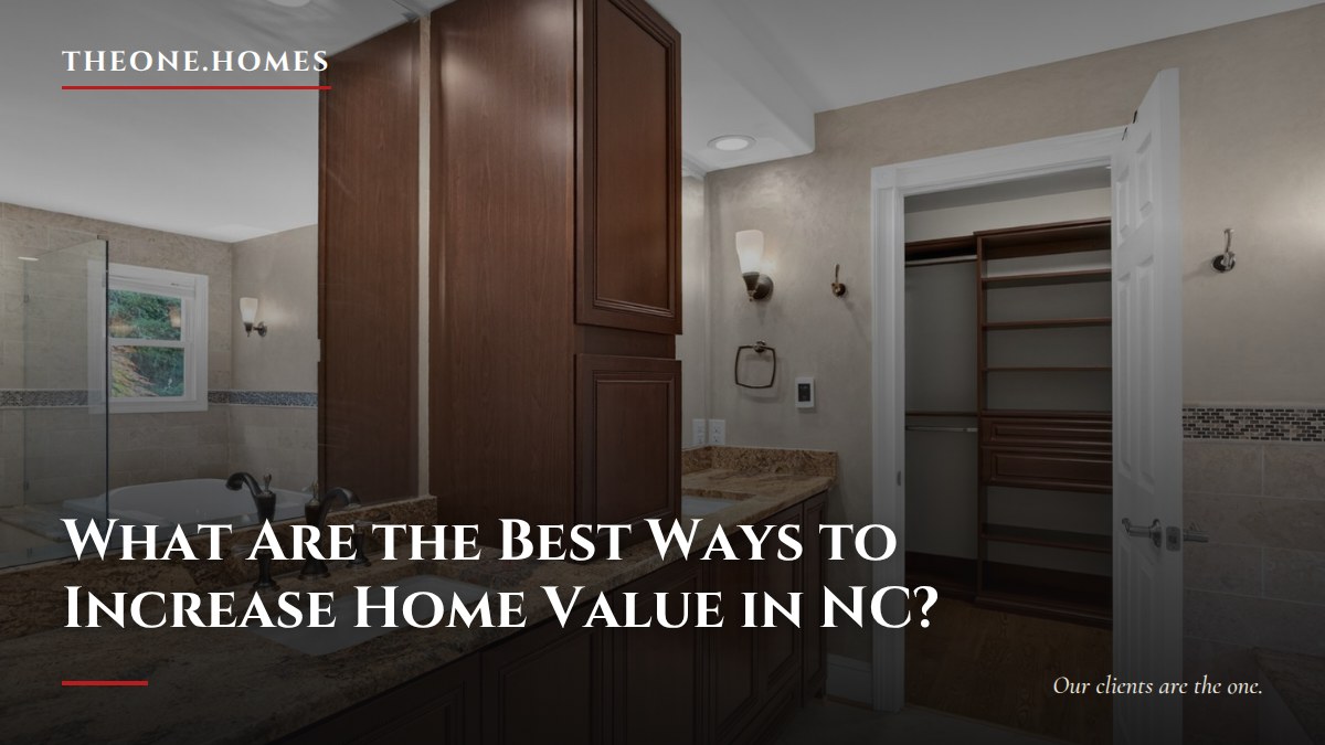 what-are-the-best-ways-to-increase-home-value-in-nc