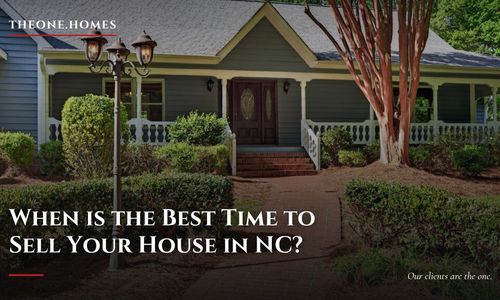 When is the Best Time to Sell Your House in NC?