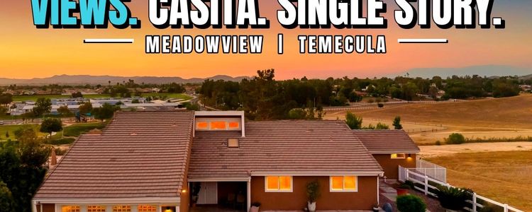 Meadowview Temecula Homes With a Casita and Panoramic Views